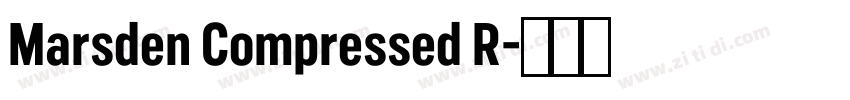 Marsden Compressed R字体转换 Marsden Compressed R字体转换